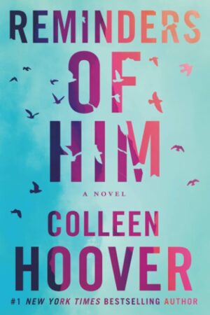 Reminders of Him by Colleen Hoover available at Ceylon Book Club