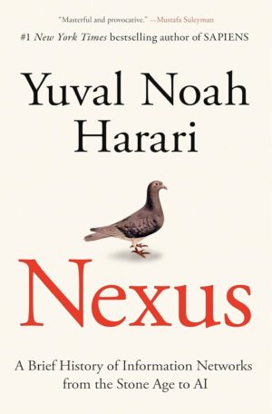 Nexus A Brief History of Information Networks from the Stone Age to AI book cover by Yuval Noah Harari available at Ceylon Book Club