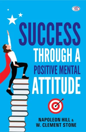 Success Through a Positive Mental Attitude book cover by Napoleon Hill and W Clement Stone available at Ceylon Book Club